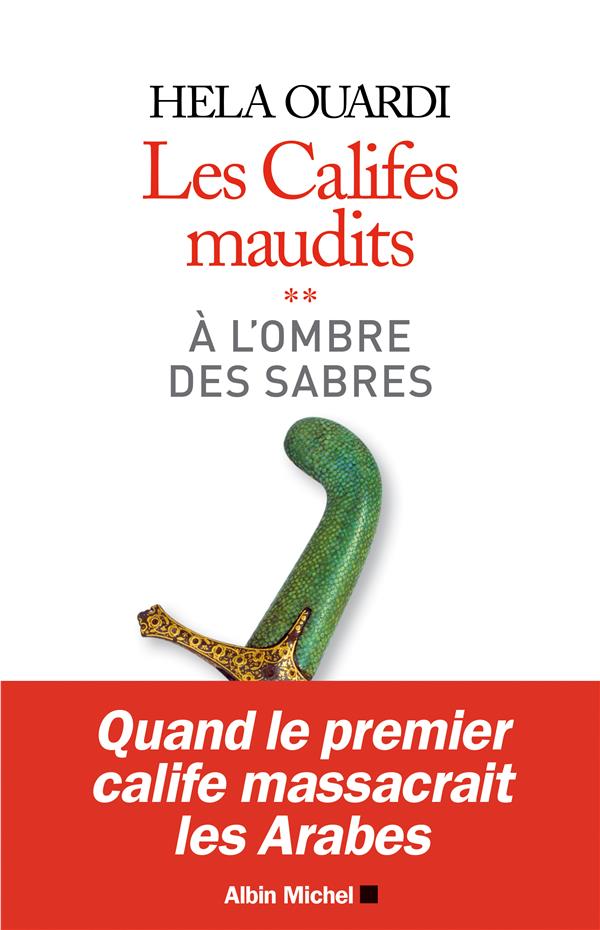 A L'OMBRE DES SABRES - LES CALIFES MAUDITS - VOLUME 2