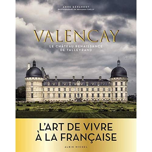 VALENCAY - LE CHATEAU RENAISSANCE DE TALLEYRAND