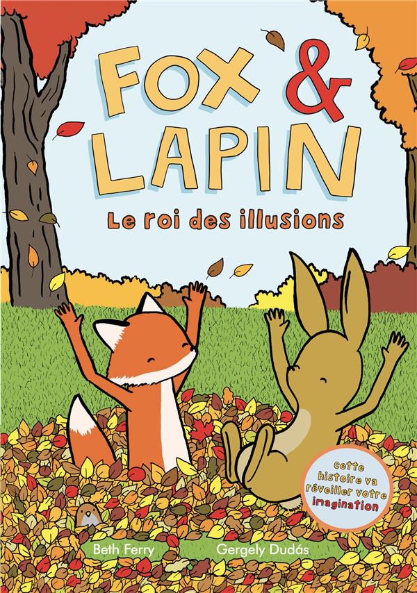 FOX & LAPIN - TOME 2 - LE ROI DES ILLUSIONS