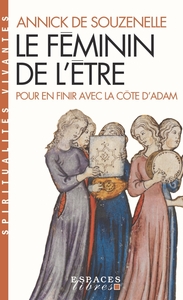 LE FEMININ DE L'ETRE (ESPACES LIBRES - SPIRITUALITES VIVANTES)