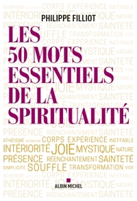 LES 50 MOTS ESSENTIELS DE LA SPIRITUALITE