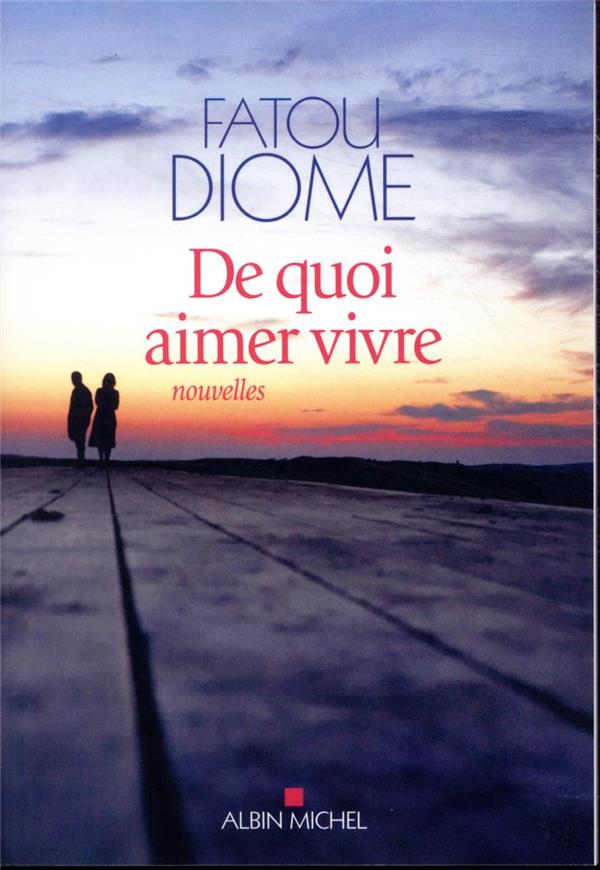 De quoi aimer vivre