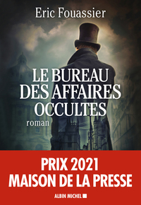 LE BUREAU DES AFFAIRES OCCULTES - PRIX MAISON DE LA PRESSE 2021