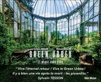 GREEN URBEX - LE MONDE SANS NOUS