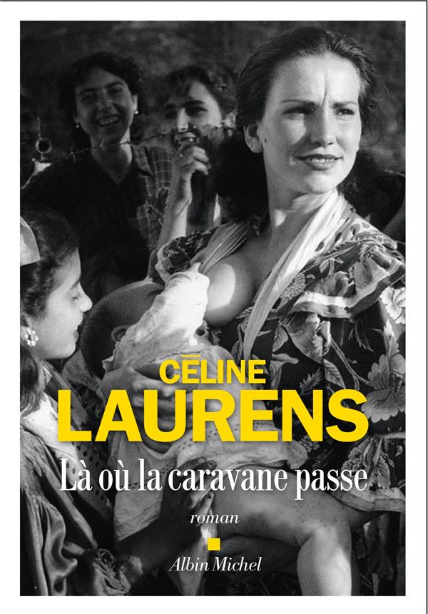 La ou la caravane passe