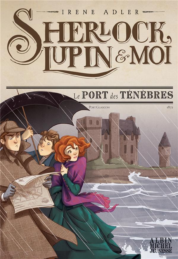 Le port des tenebres - tome 11 - sherlock, lupin & moi - tome 11