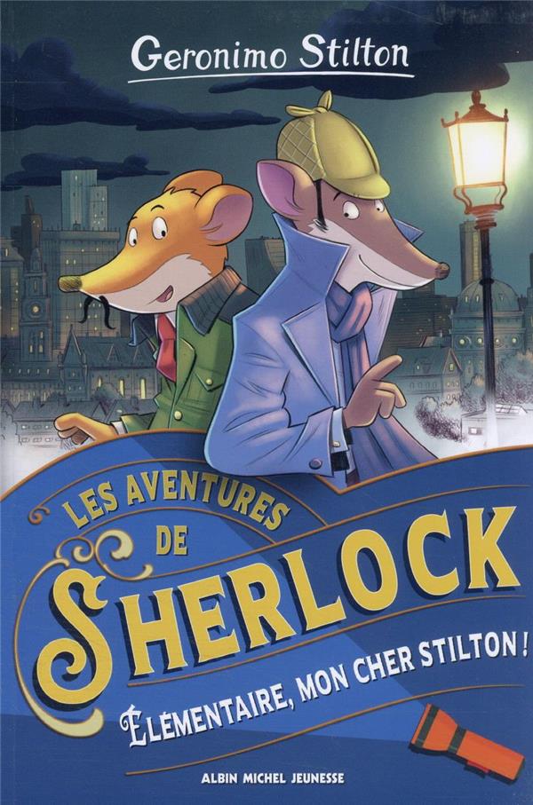 Aventures sherlock t1 elementaire cher stilton - les aventures de sherlook - tome 1