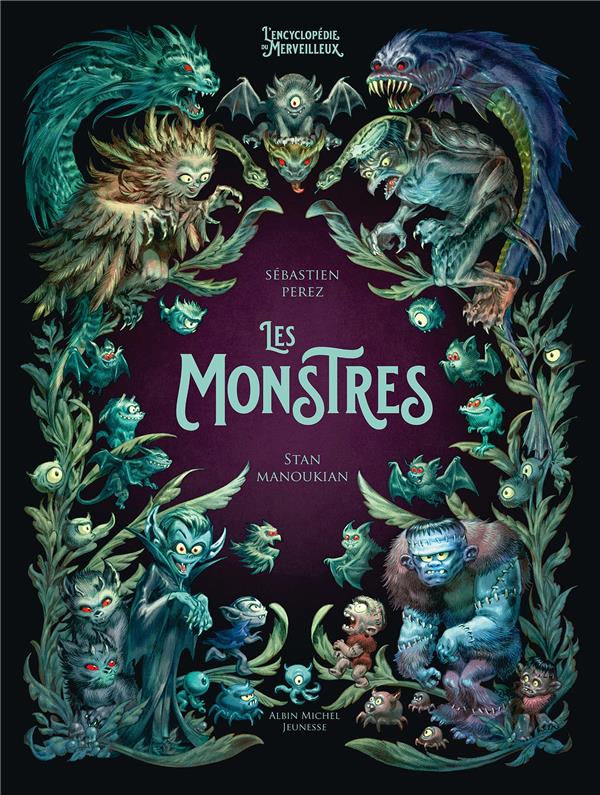 Les monstres - l'encyclopedie du merveilleux - tome 4