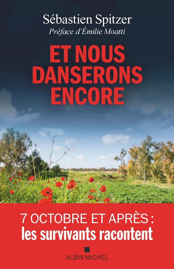Et nous danserons encore - 7 octobre et apres : les survivants racontent