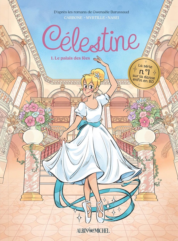 Celestine, petit rat de l'opera - tome 1 (bd) - la serie n 1 sur la danse enfin en bd