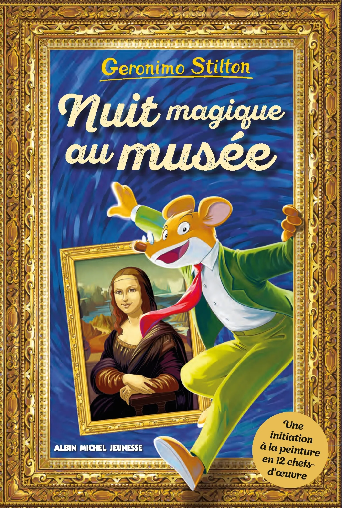 Nuit magique au musee (geronimo hors-serie) - une initiation a la peinture en 12 chefs d'oeuvre