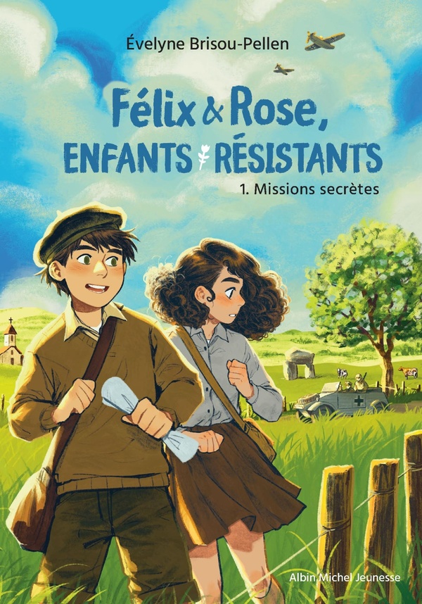 Felix & rose, enfants resistants - tome 1 - missions secretes