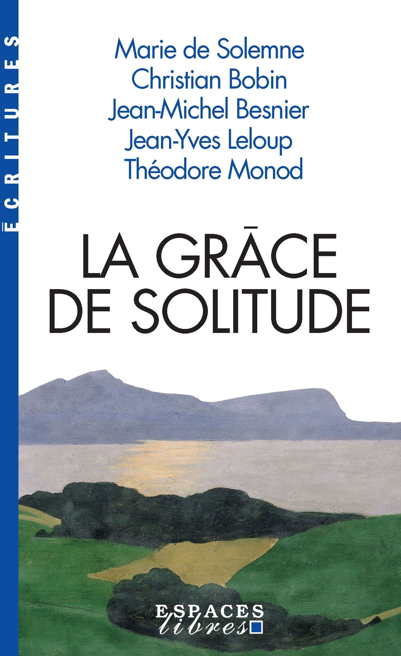La grace de solitude (espaces libres - ecritures)