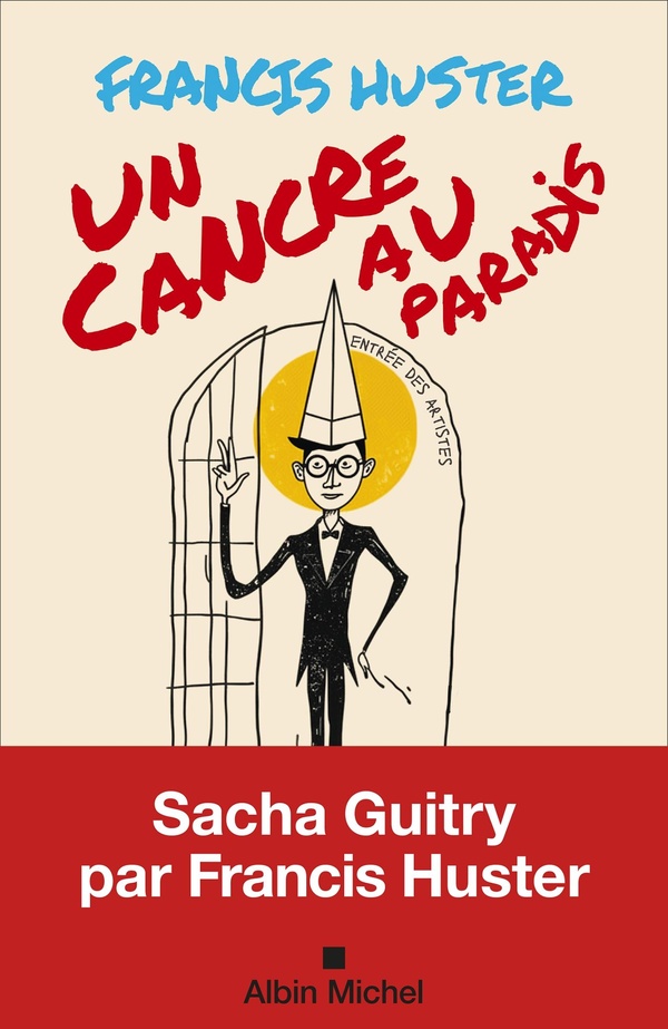 Un cancre au paradis - sacha guitry par francis huster