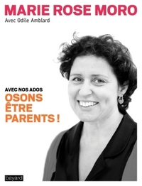 OSONS ETRE PARENTS ! - AVEC NOS ADOLESCENTS