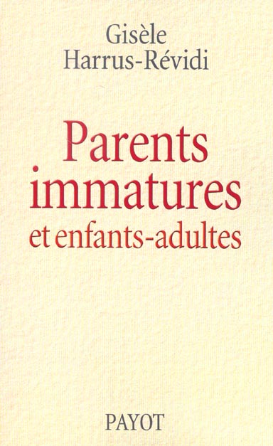 PARENTS IMMATURES ET ENFANTS-ADULTES