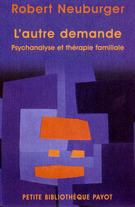 L'AUTRE DEMANDE - PSYCHANALYSE ET THERAPIE FAMILIALE SYSTEMIQUE