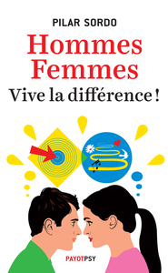 HOMMES, FEMMES : VIVE LA DIFFERENCE !