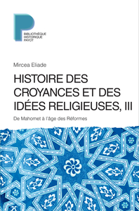 HISTOIRE DES CROYANCES ET DES IDEES RELIGIEUSES / 3 - DE MAHOMET A L'AGE DES REFORMES