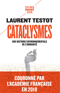 CATACLYSMES - UNE HISTOIRE ENVIRONNEMENTALE DE L'HUMANITE