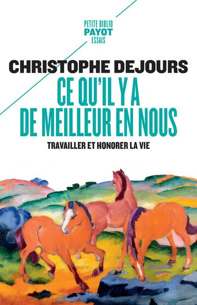 Ce qu'il y a de meilleur en nous - travailler et honorer la vie