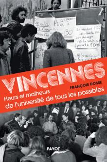 Vincennes - heurs et malheurs de l'universite de tous les possibles