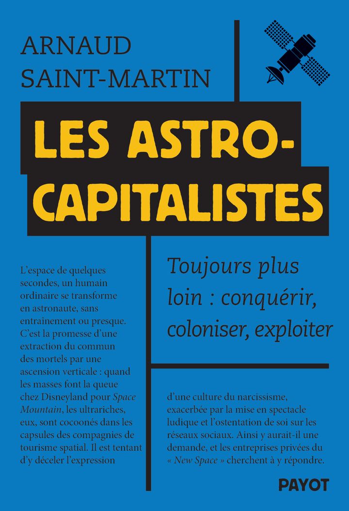 Les astrocapitalistes - conquerir, coloniser, exploiter