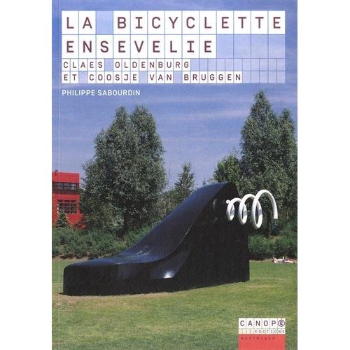 "LA BICYCLETTE ENSEVELIE", CLAES OLDENBURG ET COOSJE VAN BRUGGEN