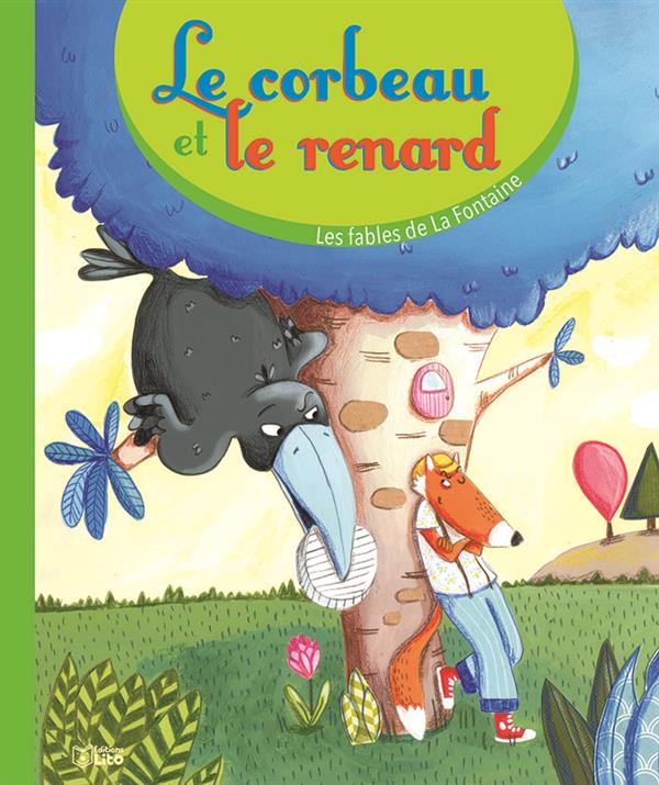 Les fables de la fontaine - le corbeau et le renard