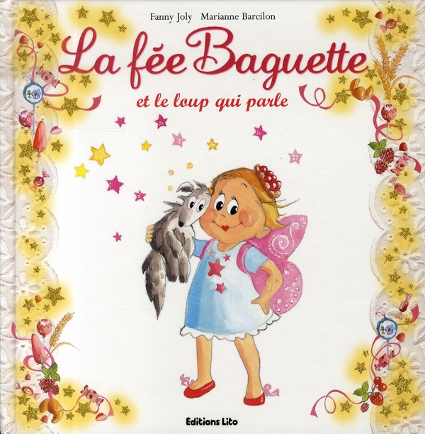 La fee baguette - t04 - la fee baguette et le loup qui parle