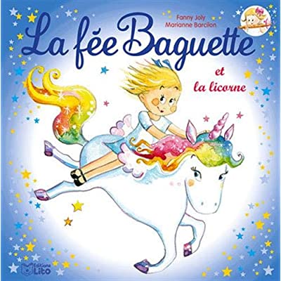 La fee baguette - t13 - la fee baguette et la licorne