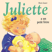 JULIETTE. - JULIETTE A UN PETIT FRERE