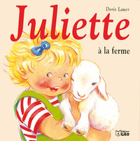 JULIETTE. - T16 - JULIETTE A LA FERME