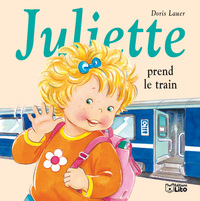 JULIETTE - T25 - JULIETTE PREND LE TRAIN