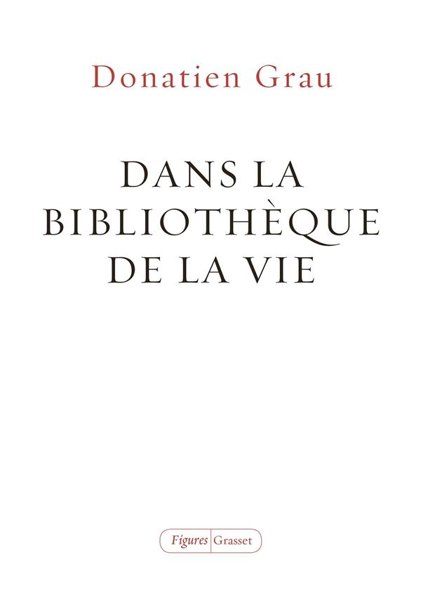 Dans la bibliotheque de la vie - essai