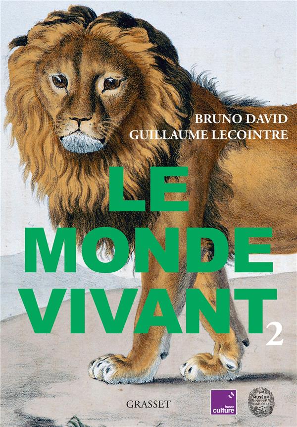 Le monde vivant - tome 2 - avec france culture et le museum national d'histoire naturelle