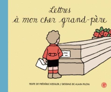 Lettres a mon cher grand-pere qui n'est plus de ce monde