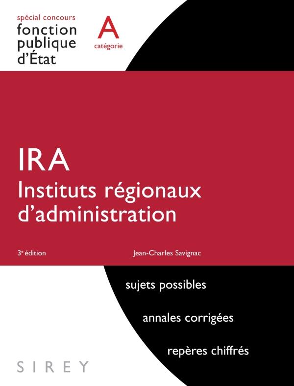 IRA - INSTITUTS REGIONAUX D'ADMINISTRATION. 3E ED.