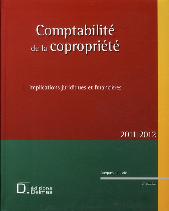 COMPTABILITE DE LA COPROPRIETE 2011/2012 - IMPLICATIONS JURIDIQUES ET FINANCIERES