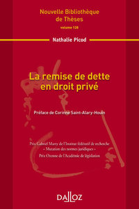 LA REMISE DE DETTE EN DROIT PRIVE - VOLUME 128