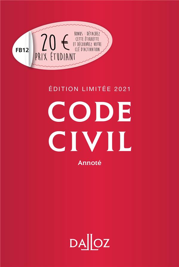 Code civil 2021 annote. edition limitee - 120e ed.