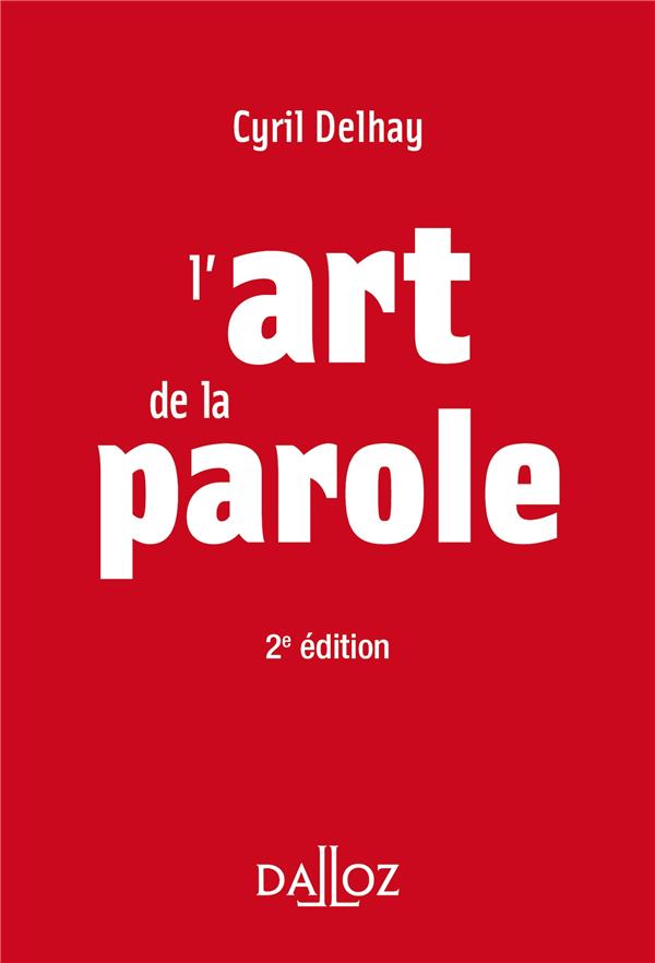 L'ART DE LA PAROLE. 2E ED.