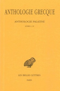 ANTHOLOGIE GRECQUE. TOME I: ANTHOLOGIE PALATINE, LIVRES I-IV - EDITION BILINGUE