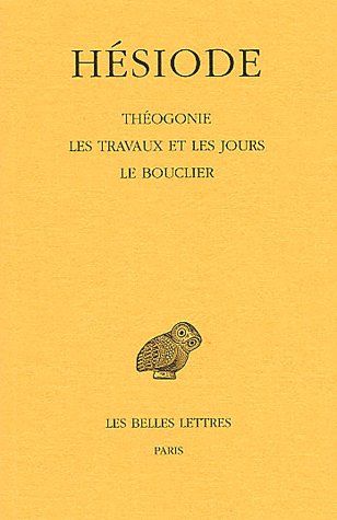 THEOGONIE - LES TRAVAUX ET LES JOURS - BOUCLIER - EDITION BILINGUE
