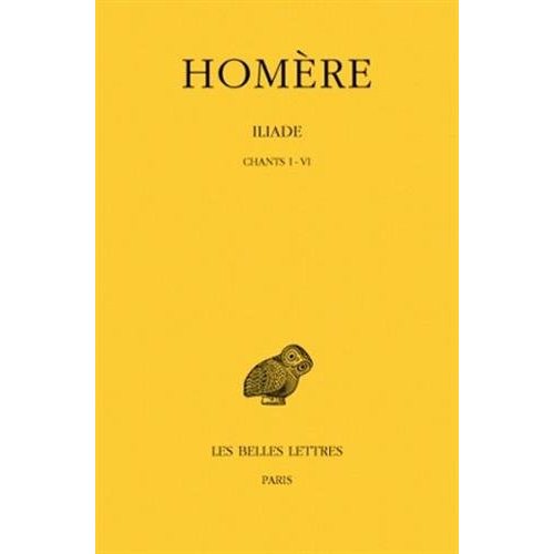 Iliade. tome i : chants i-vi