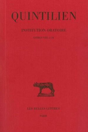 INSTITUTION ORATOIRE. TOME V : LIVRES VIII ET IX