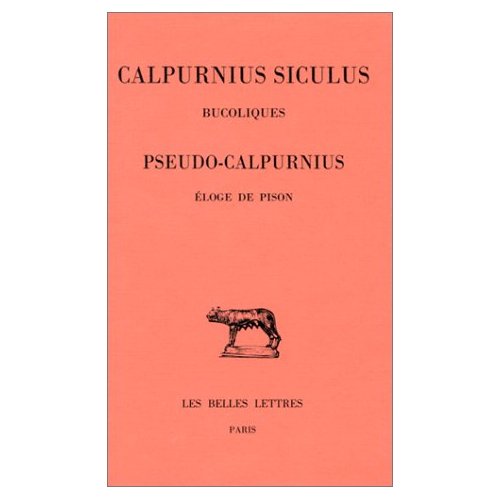 BUCOLIQUES - CALPURNIUS SICULUS (PSEUDO-). ELOGE DE PISON