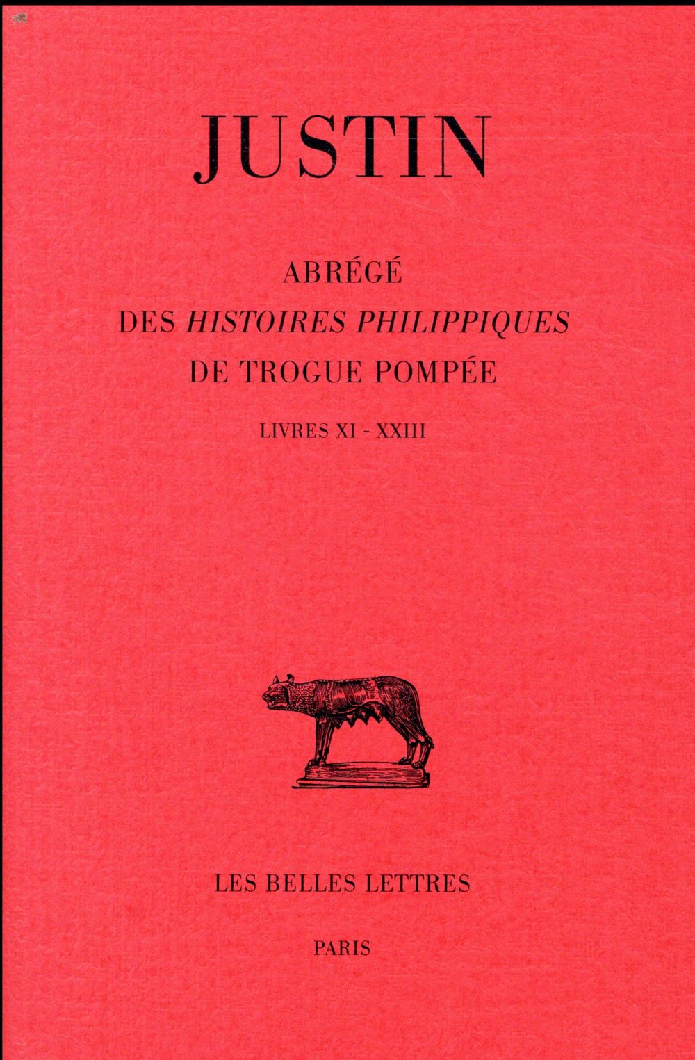 ABREGE DES HISTOIRES PHILIPPIQUES DE TROGUE POMPEE. TOME II : LIVRES XI - XXIII - EDITION BILINGUE