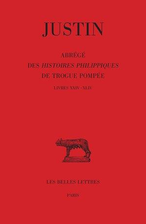 ABREGE DES HISTOIRES PHILIPPIQUES DE TROGUE POMPEE. TOME III : LIVRES XXIV - XLIV