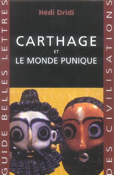 CARTHAGE - ET LE MONDE PUNIQUE